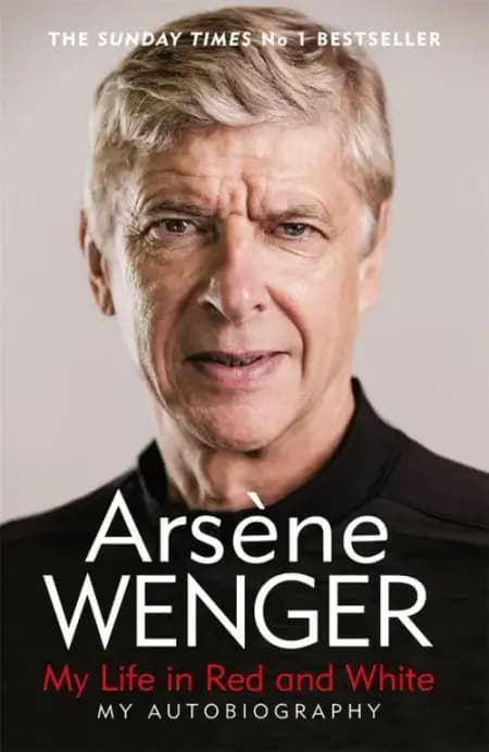My Life in Red and White af Arsene Wenger