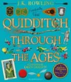 Quidditch Through the Ages - Illustrated Edition af J.K. Rowling