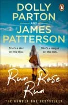 Run Rose Run af Dolly Parton og James Patterson