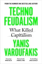 Technofeudalism What Killed Capitalism af Yanis Varoufakis