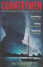 Countrymen - How Denmark's Jews Escaped the Nazis af Bo Lidegaard