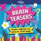 Brain Teasers: Puzzles, challenges and games for all the family!