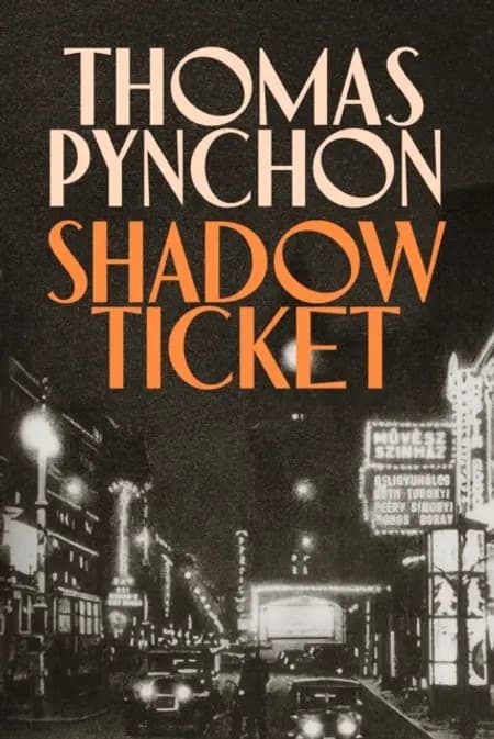 Shadow Ticket af Thomas Pynchon