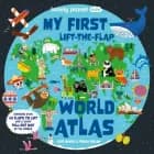 My First Lift-the-Flap World Atlas af Lonely Planet