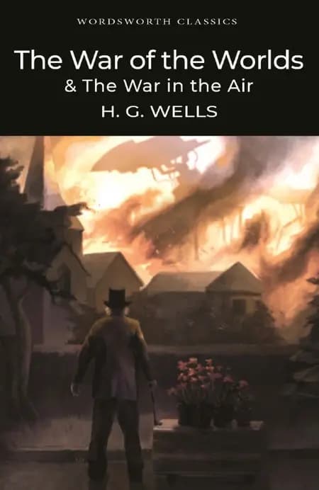 The War of the Worlds and The War in the Air af H.G. Wells