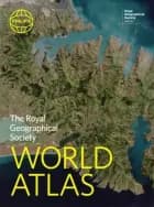 Philip's World Atlas (HB) af The Royal Geographical Society