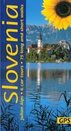 Slovenia: Julian Alps, 6 Car Tours, 75 Long and Short Walks af David C. Robertson og Sara Robertson