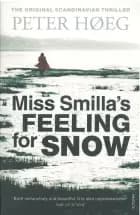 Miss Smilla's Feeling for Snow af Peter Høeg