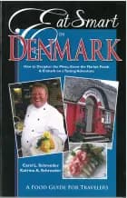 Eat Smart in Denmark: How to Decipher the Menu, Know the Market Foods & Embark on a Tasting Adventure af Carol L. Schroeder og Katrina A. Schroeder