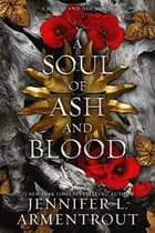 A Soul of Ash and Blood: A Blood and Ash Novel af Jennifer L. Armentrout