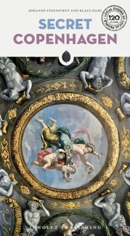 Secret Copenhagen Guidea Guide To The Unusual And Unfamiliar af Klaus Dahl