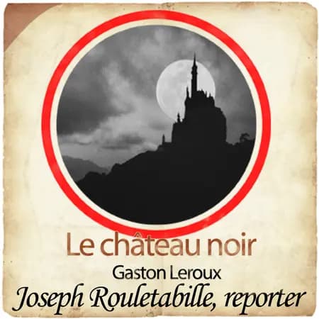 Rouletabille et le château noir af Gaston Leroux