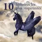 10 histoires les plus inspirantes pour les enfants af Charles Perrault, Frères Grimm og Hans Christian Andersen
