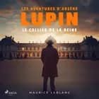 Le Collier de la reine – Les aventures d'Arsène Lupin af Maurice Leblanc
