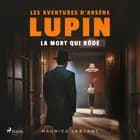 La Mort qui rôde – Les aventures d'Arsène Lupin af Maurice Leblanc