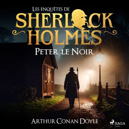 Peter le Noir, une enquête de Sherlock Holmes af Arthur Conan Doyle