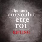 L'Homme qui voulut être roi af Rudyard Kipling