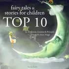 Top 10 Best Fairy Tales af Hans Christian Andersen, Charles Perrault og Brothers Grimm