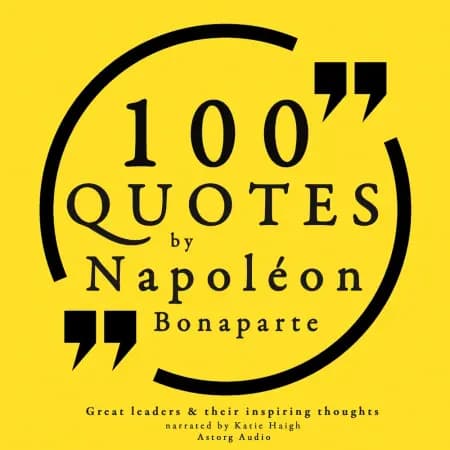 100 Quotes by Napoleon Bonaparte af Napoleon Bonaparte