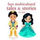 Best Multicultural Tales and Stories from the World af Hans Christian Andersen, Charles Perrault og Brothers Grimm