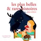 Les Plus Belles et Rares Histoires pour enfants af Charles Perrault, Frères Grimm og Hans Christian Andersen