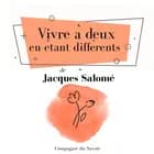 Vivre à deux en étant différents