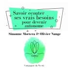 Savoir écouter ses vrais besoins pour devenir autonome