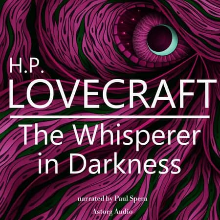 H. P. Lovecraft : The Whisperer in Darkness af H. P. Lovecraft