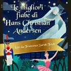 Le migliori fiabe e storie di Andersen af Hans Christian Andersen