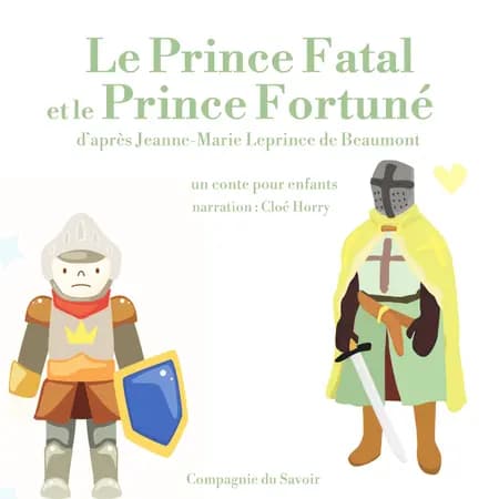 Le Prince Fatal et le Prince Fortuné af Madame Leprince de Beaumont