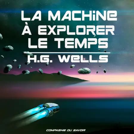 La Machine à explorer le temps af H. G. Wells