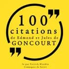 100 citations d'Edmond et Jules de Goncourt af Jules de Goncourt og Edmond de Goncourt
