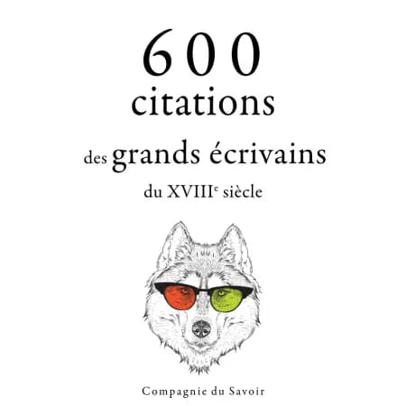 600 citations des grands écrivains du XVIIIe siècle af Denis Diderot