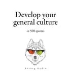 Develop your General Culture in 500 Quotes af Winston S. Churchill, Sun Tzu, Confucius, Albert Einstein og William Shakespeare