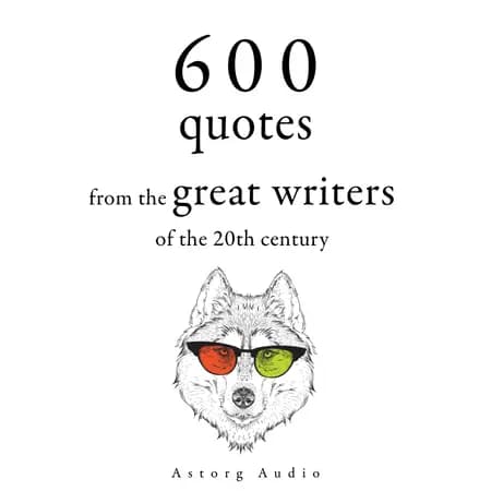 600 Quotations from the Great Writers of the 20th Century af Stefan Zweig