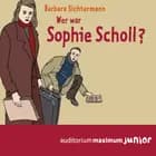 Wer war Sophie Scholl? af Barbara Sichtermann