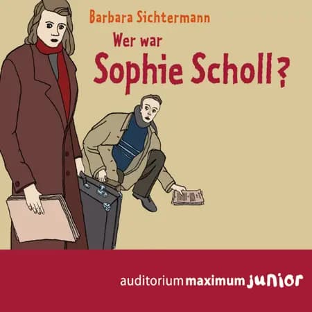 Wer war Sophie Scholl? af Barbara Sichtermann