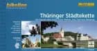 Thüringer Städtekette: Von Eisenach über Gotha, Erfurt, Weimar, Jena, Gera nach Altenburg