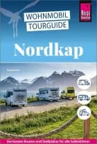 Nordkap: Die schönsten Routen durch Norwegen, Schweden und Finnland
