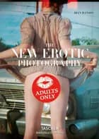 The New Erotic Photography - Dian Hanson af Dian Hanson