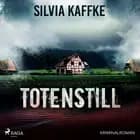 Totenstill - Kriminalroman af Silvia Kaffke