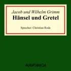 Hänsel und Gretel af Wilhelm Grimm og Jacob Grimm