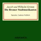 Die Bremer Stadtmusikanten af Wilhelm Grimm og Jacob Grimm