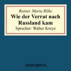 Wie der Verrat nach Russland kam af Rainer Maria Rilke