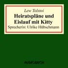Heiratspläne und Eislauf mit Kitty af Leo Tolstoi