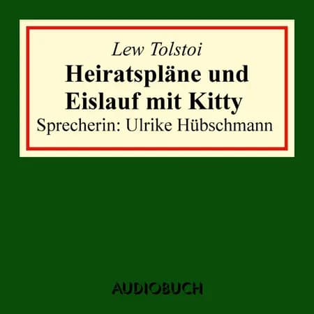 Heiratspläne und Eislauf mit Kitty af Leo Tolstoi