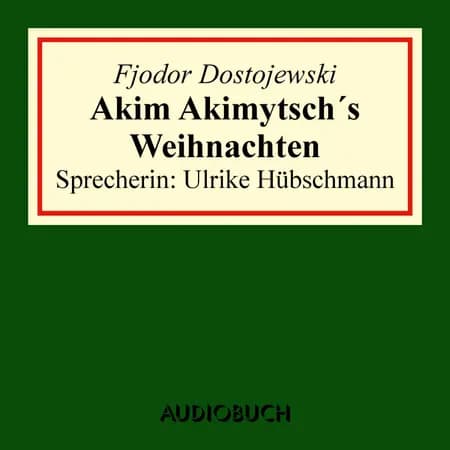 Akim Akimytsch's Weihnachten af Fjodor Dostojewski