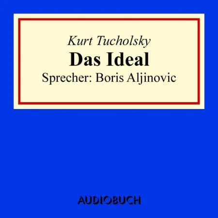 Das Ideal af Kurt Tucholsky