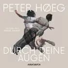 Durch deine Augen af Peter Høeg