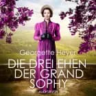 Die drei Ehen der Grand Sophy af Georgette Heyer